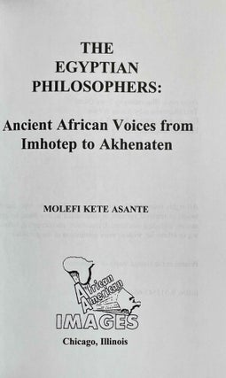 The Egyptian philosophers. Ancient African voices from Imhotep to Akhenaten.[newline]M9421-01.jpeg
