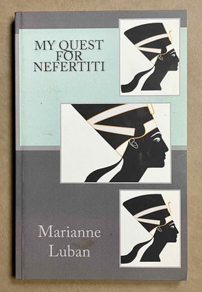 Item #M9422 My quest for Nefertiti. LUBAN Mariann[newline]M9422-00.jpeg