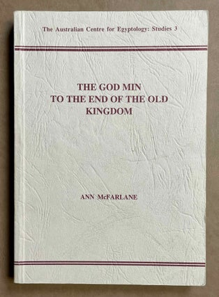 Item #M9423 The God Min to the end of the Old Kingdom. McFARLANE Ann[newline]M9423-00.jpeg