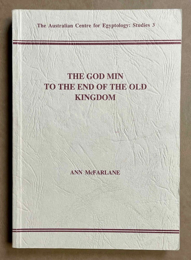 Item #M9423 The God Min to the end of the Old Kingdom. McFARLANE Ann.[newline]M9423-00.jpeg