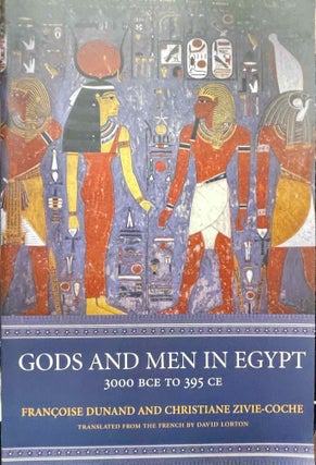 Item #M9425b Gods and Men in Egypt. 3000 BCE to 395 CE. DUNAND Françoise - ZIVIE-COCHE...