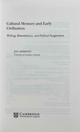 Cultural memory and early civilization. Writing, remembrance, and political imagination.