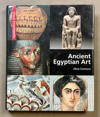 Item #M9442 Ancient Egyptian Art. Visual encyclopedia. CARTOCCI Alice[newline]M9442-00.jpeg