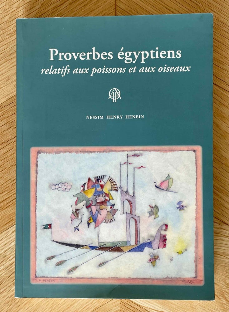 Item #M9454 Proverbes égyptiens relatifs aux poissons et aux oiseaux. HENEIN Nessim Henry - VIAL Charles.[newline]M9454-00.jpeg