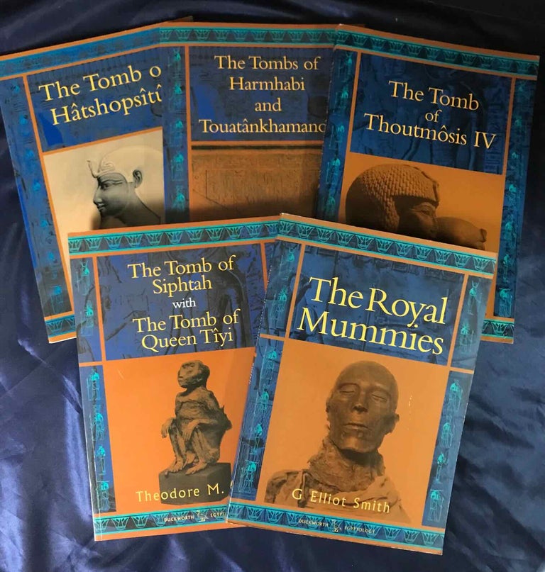 Item #M9472 Set of 6 titles in 5 volumes: 1) The tomb of Hatshopsitu. 2) The tombs of Harmhabi and Touatankhamanou. 3) The tomb of Thoutmosis IV. 4) The tomb of Siphtah, with The tomb of Queen Tiyi. 5) The royal Mummies. DAVIS Theodore M. - MASPERO Gaston -.[newline]M9472-00.jpeg