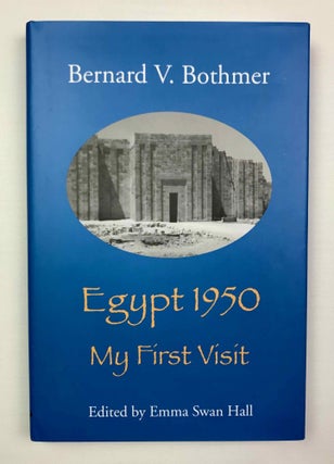 Item #M9486 Egypt 1950. My first visit. BOTHMER Bernard V. - HALL Emma Swan, author