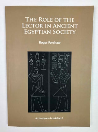 Item #M9487 The Role of the Lector in Ancient Egyptian Society. FORSHAW Roger