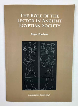 Item #M9487 The Role of the Lector in Ancient Egyptian Society. FORSHAW Roger[newline]M9487-00.jpeg