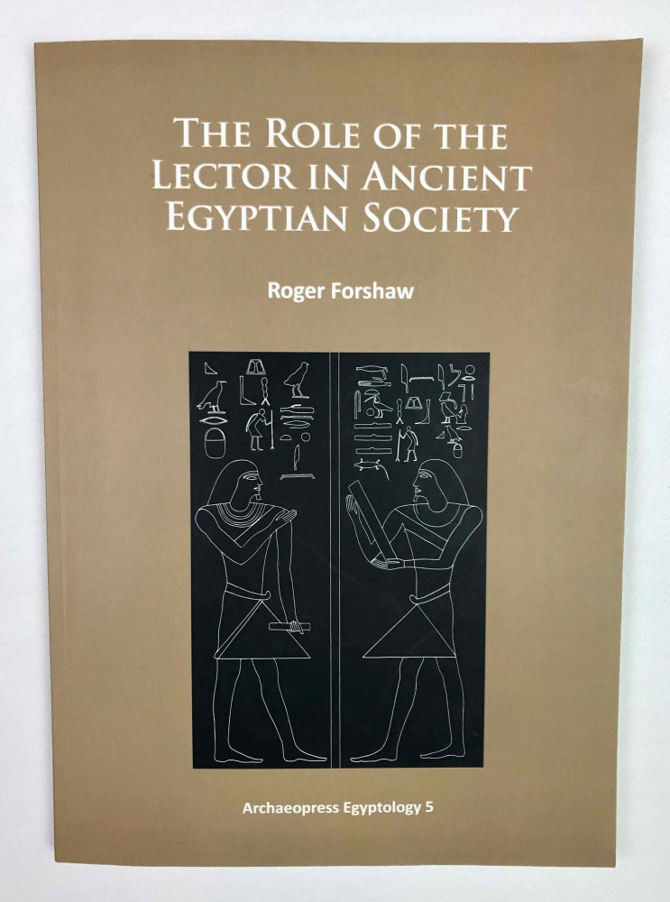 Item #M9487 The Role of the Lector in Ancient Egyptian Society. FORSHAW Roger.[newline]M9487-00.jpeg