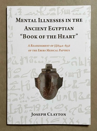 Item #M9505b Mental illnesses in the Ancient Egyptian "Book of the Heart". A reassessment of...[newline]M9505b-00.jpeg