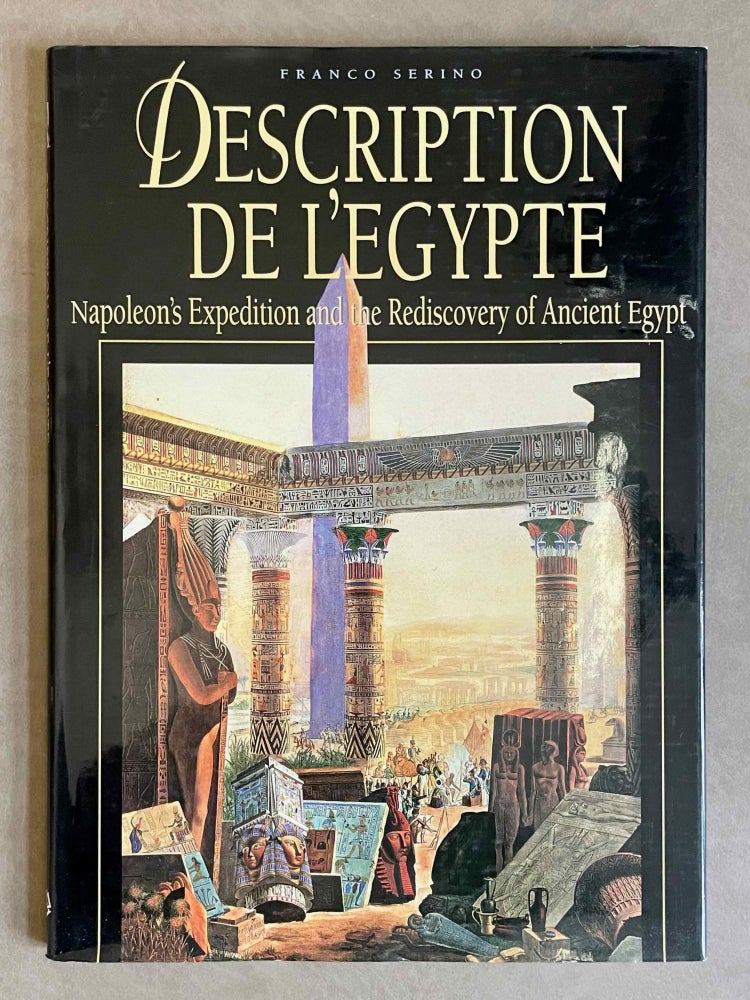 Item #M9508 Description de l’Egypte. Napoleon’s expedition and the rediscovery of ancient Egypt. SERINO Franco.[newline]M9508-00.jpeg