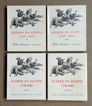 Item #M9532 Kléber en Egypte, 1798-1800. Vol. 1 et 2: Kléber et Bonaparte, 1798-1799. Vol. 3 et...