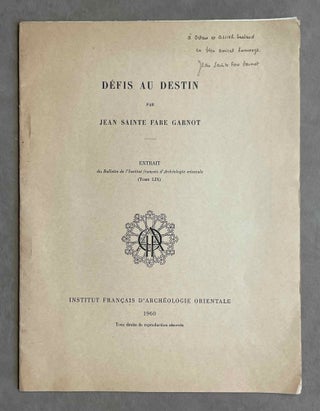 Item #M9569 Défis au destin. SAINTE FARE GARNOT Jean