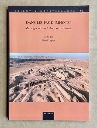 Item #M9573 Dans les pas d'Imhotep. Mélanges offerts à Audran Labrousse. LABROUSSE Audran...