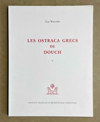 Item #M9575 Les ostraca grecs de Douch. Fascicule V (506-639). WAGNER Guy