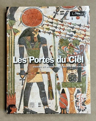 Item #M9577 Les portes du ciel. Visions du monde dans l'Egypte Ancienne. Catalogue de...