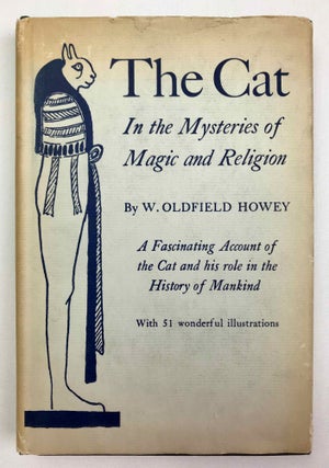 Item #M9591 The cat in the mysteries of religion and magic. HOWEY M. Oldfield[newline]M9591-00.jpeg