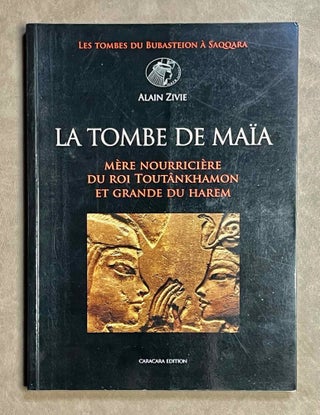 Item #M9615 La tombe de Maïa. Mère nourricière du roi Toutânkhamon et grande du harem (Bub....[newline]M9615-00.jpeg