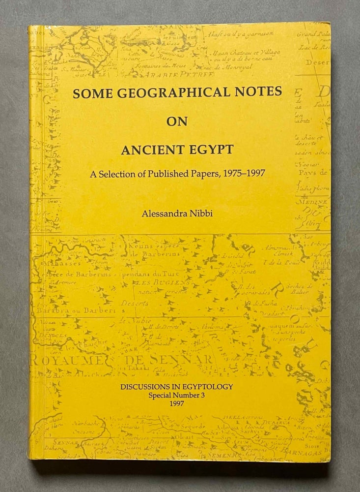 Item #M9618 Some Geographical Notes on Ancient Egypt. A Selection of Published Papers, 1975-1997. NIBBI Alessandra.[newline]M9618-00.jpeg