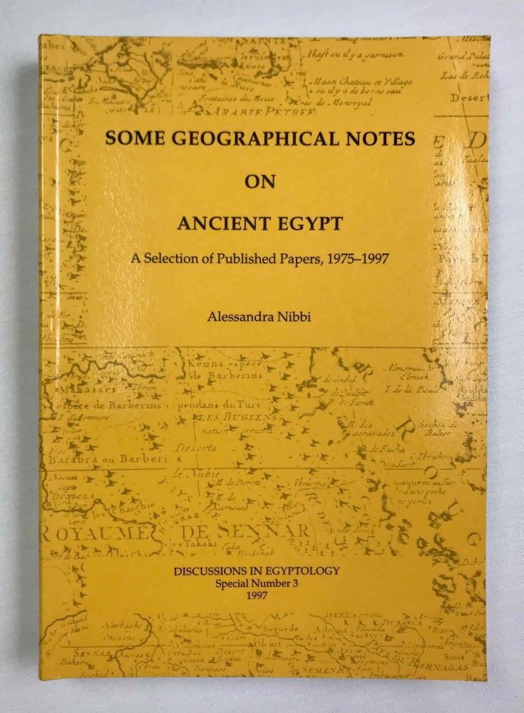 Item #M9618a Some Geographical Notes on Ancient Egypt. A Selection of Published Papers, 1975-1997. NIBBI Alessandra.[newline]M9618a-00.jpeg