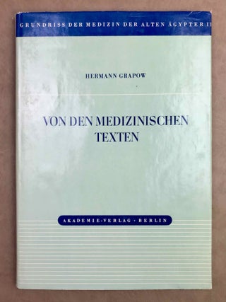 Grundriss der Medizin der alten &Auml;gypter, complete set of 9 volumes. Vol. I: Anatomie und Physiologie. Vol. II: Von den medizinischen Texten. Vol. III: Kranker, Krankheiten und Arzt. Vom gesunden und kranken &Auml;gypter, von den Krankheiten, vom Arzt und von der &auml;rztlichen T&auml;tigkeit. Vol. IV: &Uuml;bersetzung der medizinischen Texte. Band I. Band II: Erl&auml;uterungen. Vol. V: Die medizinischen Texte in hieroglyphischer Umschreibung autographiert. Vol. VI: W&ouml;rterbuch der &Auml;gyptischen Drogennamen. Vol. VII: W&ouml;rterbuch der medizinischen Texte. Band I & II. Vol. VIII: Grammatik der medizinischen Texte. Vol. IX: Erg&auml;nzungen: Drogenquanten, Sachgruppen, Nachtr&auml;ge, Bibliographie, Generalregister (complete set)