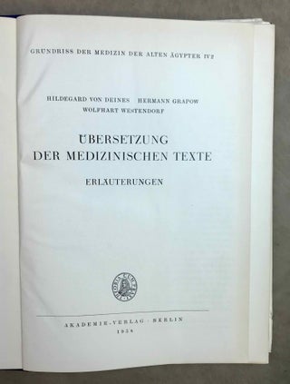 Grundriss der Medizin der alten Ägypter, complete set of 9 volumes. Vol. I: Anatomie und Physiologie. Vol. II: Von den medizinischen Texten. Vol. III: Kranker, Krankheiten und Arzt. Vom gesunden und kranken Ägypter, von den Krankheiten, vom Arzt und von der ärztlichen Tätigkeit. Vol. IV: Übersetzung der medizinischen Texte. Band I. Band II: Erläuterungen. Vol. V: Die medizinischen Texte in hieroglyphischer Umschreibung autographiert. Vol. VI: Wörterbuch der Ägyptischen Drogennamen. Vol. VII: Wörterbuch der medizinischen Texte. Band I & II. Vol. VIII: Grammatik der medizinischen Texte. Vol. IX: Ergänzungen: Drogenquanten, Sachgruppen, Nachträge, Bibliographie, Generalregister (complete set)