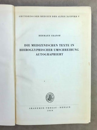Grundriss der Medizin der alten &Auml;gypter, complete set of 9 volumes. Vol. I: Anatomie und Physiologie. Vol. II: Von den medizinischen Texten. Vol. III: Kranker, Krankheiten und Arzt. Vom gesunden und kranken &Auml;gypter, von den Krankheiten, vom Arzt und von der &auml;rztlichen T&auml;tigkeit. Vol. IV: &Uuml;bersetzung der medizinischen Texte. Band I. Band II: Erl&auml;uterungen. Vol. V: Die medizinischen Texte in hieroglyphischer Umschreibung autographiert. Vol. VI: W&ouml;rterbuch der &Auml;gyptischen Drogennamen. Vol. VII: W&ouml;rterbuch der medizinischen Texte. Band I & II. Vol. VIII: Grammatik der medizinischen Texte. Vol. IX: Erg&auml;nzungen: Drogenquanten, Sachgruppen, Nachtr&auml;ge, Bibliographie, Generalregister (complete set)