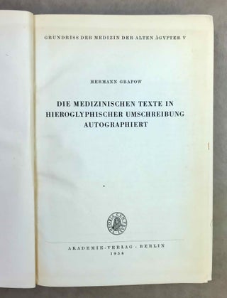 Grundriss der Medizin der alten Ägypter, complete set of 9 volumes. Vol. I: Anatomie und Physiologie. Vol. II: Von den medizinischen Texten. Vol. III: Kranker, Krankheiten und Arzt. Vom gesunden und kranken Ägypter, von den Krankheiten, vom Arzt und von der ärztlichen Tätigkeit. Vol. IV: Übersetzung der medizinischen Texte. Band I. Band II: Erläuterungen. Vol. V: Die medizinischen Texte in hieroglyphischer Umschreibung autographiert. Vol. VI: Wörterbuch der Ägyptischen Drogennamen. Vol. VII: Wörterbuch der medizinischen Texte. Band I & II. Vol. VIII: Grammatik der medizinischen Texte. Vol. IX: Ergänzungen: Drogenquanten, Sachgruppen, Nachträge, Bibliographie, Generalregister (complete set)