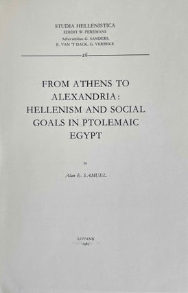From Athens to Alexandria. Hellenism and social goals in Ptolemaic Egypt.[newline]M9658-01.jpeg