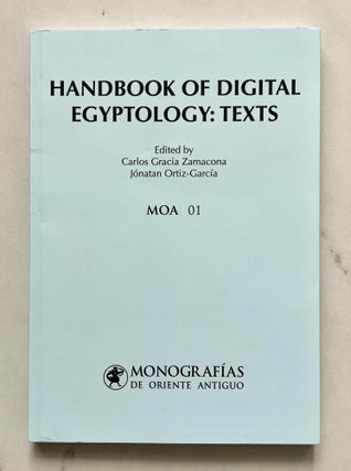 Item #M9660 Handbook of Digital Egyptology: Texts. GRACIA ZAMACONA Carlos - ORTIZ GARCIA...[newline]M9660-00.jpeg