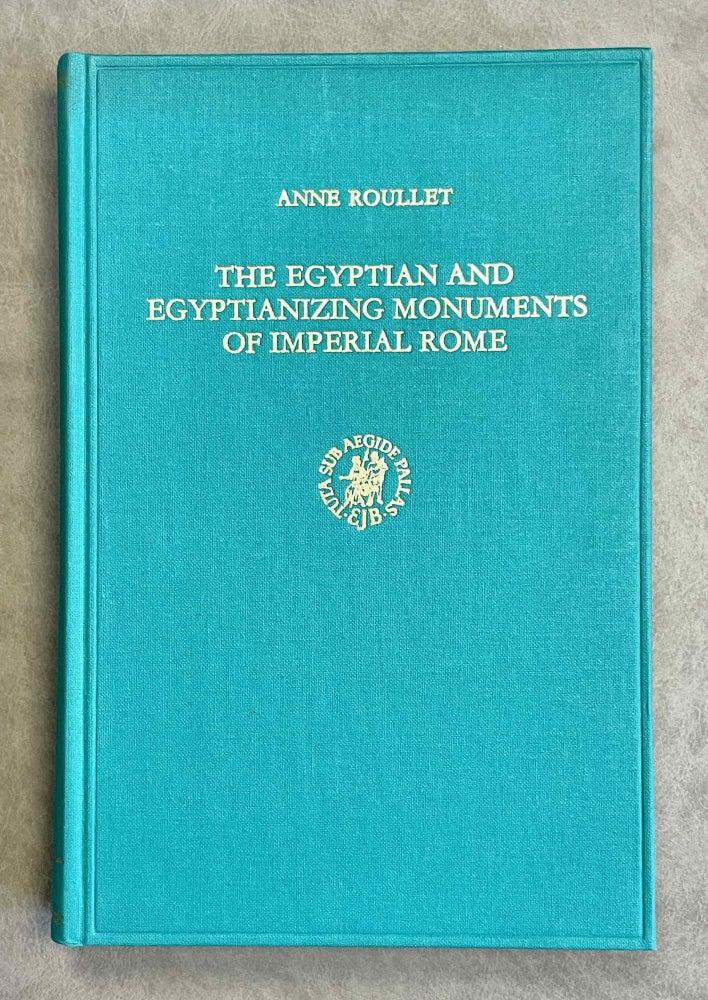 Item #M9666 The Egyptian and Egyptianizing monuments of imperial Rome. ROULLET Anne.[newline]M9666-00.jpeg