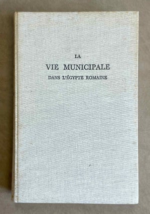 Item #M9667 La vie municipale dans l'Egypte romaine. JOUGUET Pierre