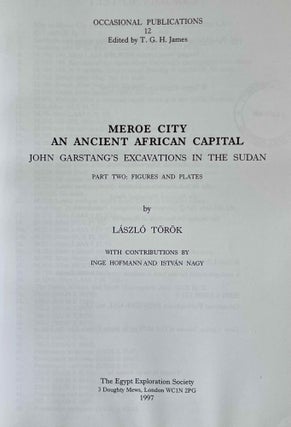 Meroe City. An Ancient African Capital. John Garstang's Excavations in the Sudan: Part one: Text. Part Two: Figures and Plates (complete set)[newline]M9677a-10.jpeg