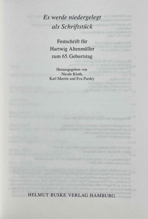 Es werde niedergelegt als Schriftstück. Festschrift für Hartwig Altenmüller zum 65. Geburtstag.[newline]M9730-02.jpeg