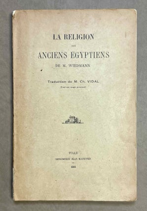 Item #M9743 La religion des anciens Egyptiens. WIEDEMANN Alfred