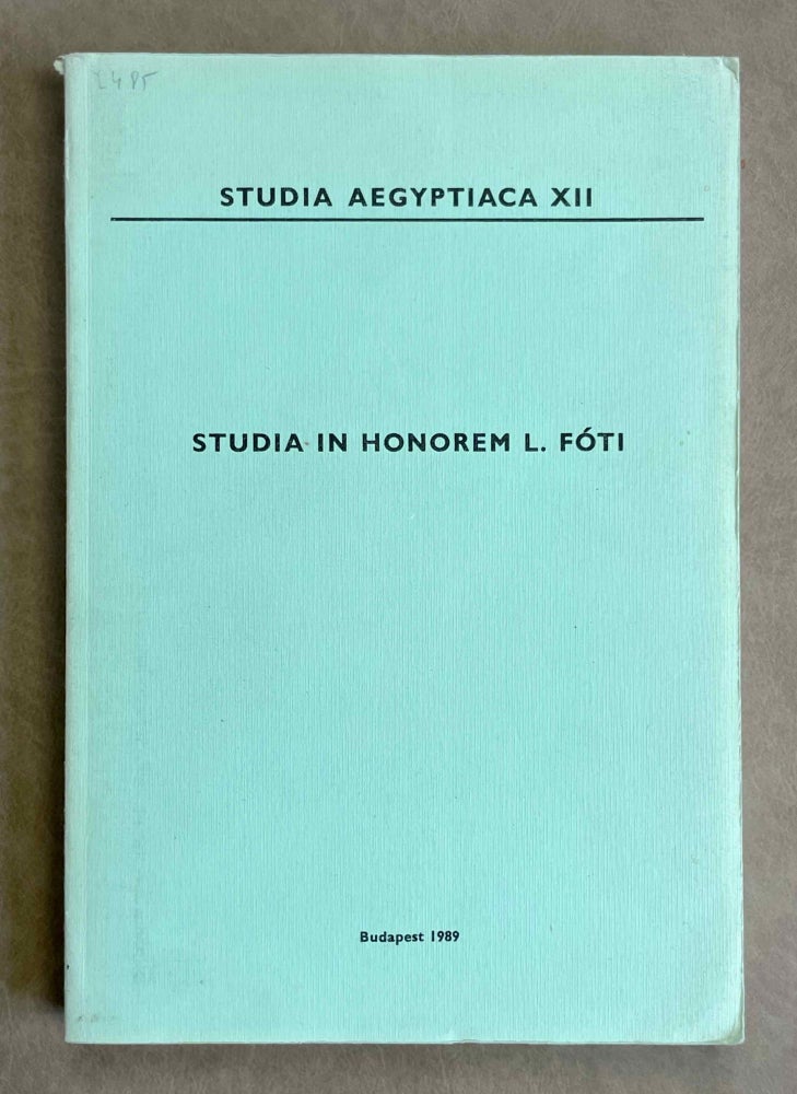 Item #M9756 Studia Aegyptiaca XII. In honorem L. Fóti. AAE - Journal - Single issue - FÓTI László, in honorem.[newline]M9756-00.jpeg