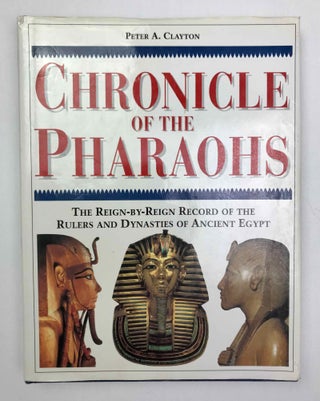 Item #M9764 Chronicle of the Pharaohs. The reign-by-reign record of the rulers and dynasties of...[newline]M9764-00.jpeg
