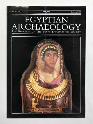 Egyptian Archaeology. The Bulletin of the Egypt Exploration Society. No. 9 (1996) through No. 42 (2013) inclusive. Including Index for Issues 21-30 (2002-07).[newline]M9768-01.jpeg