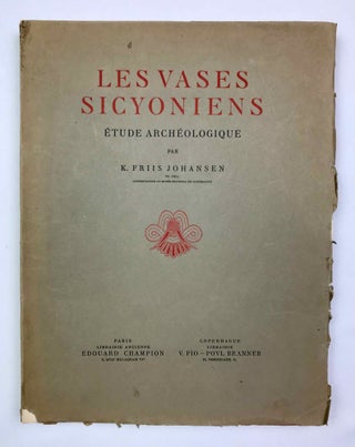 Item #M9808 Les vases Sicyoniens. Etude archéologique. FRIIS JOHANSEN Knud[newline]M9808-00.jpeg