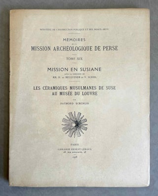 Item #M9826 Mission en Susiane. Les céramiques musulmanes de Suse au Musée du Louvre. KOECHLIN...[newline]M9826-00.jpeg