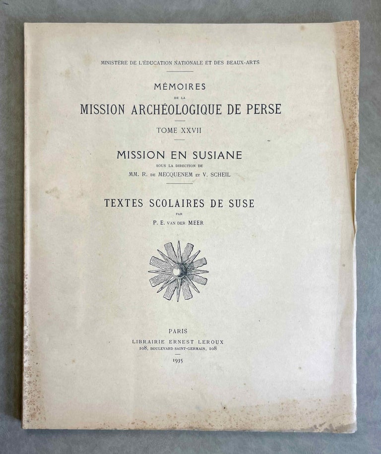 Item #M9828 Mission en Susiane. Textes scolaires de Suse. MEER P. E., van der.[newline]M9828-00.jpeg