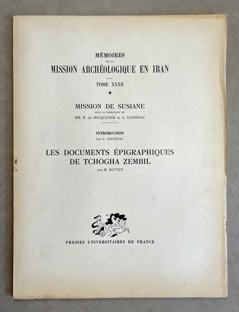 Item #M9829 Mission de Susiane. Les documents &eacute;pigraphiques de Tchogha Zembil. RUTTEN Marguerite.[newline]M9829-00.jpeg