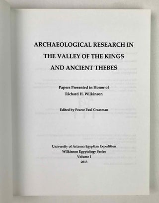 Archaeological Research in the Valley of the Kings and Ancient Thebes. Papers Presented in Honor of Richard H. Wilkinson.