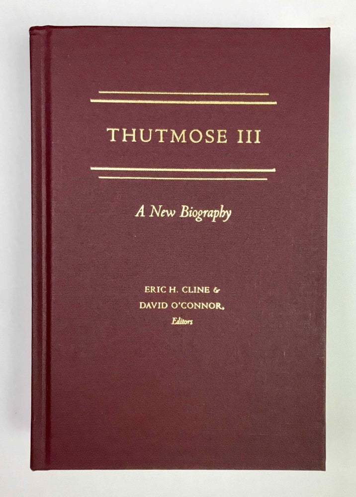 Item #M9848 Thutmose III. A New Biography. CLINE Eric H. - O'CONNOR David.[newline]M9848-00.jpeg