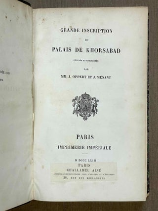 Grande inscription du palais de Khorsabad. Publi&eacute;e et comment&eacute;e par Jules Oppert et Joachim Menant.[newline]M9874-02.jpeg