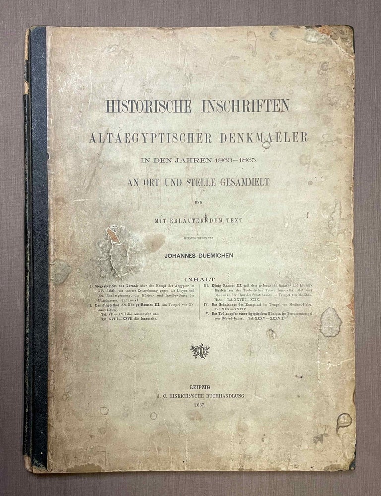 Item #M9875 Historische Inschriften Altaegyptischer Denkmaeler. In den Jahren 1863-1865 an Ort und Stelle gesammelt und mit erl&auml;uterndem Text. Herausgegeben von Johannes Duemichen. D&Uuml;MICHEN Johannes.[newline]M9875-00.jpeg