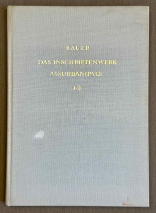 Item #M9894a Das Inschriftenwerk Assurbanipals. Vervollständigt und neu bearbeitet. I. Teil:...