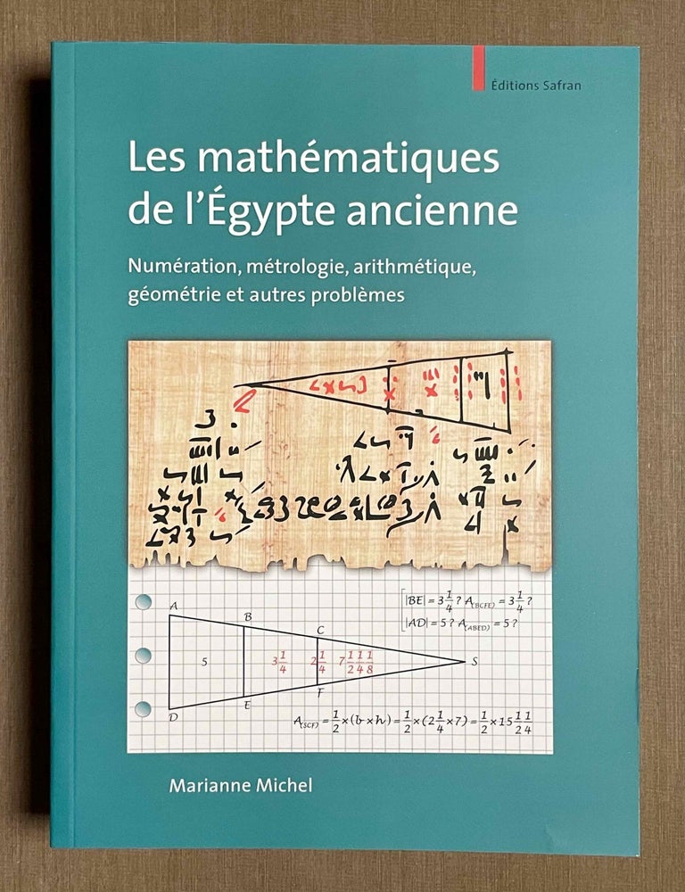 Item #M9902a Les math&eacute;matiques de l'&Eacute;gypte ancienne (2e &eacute;dition). MICHEL Marianne.[newline]M9902a-00.jpeg