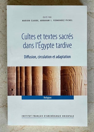 Item #M9909 Cultes et textes sacrés dans l’Egypte tardive. Diffusion, circulation et...[newline]M9909-00.jpeg