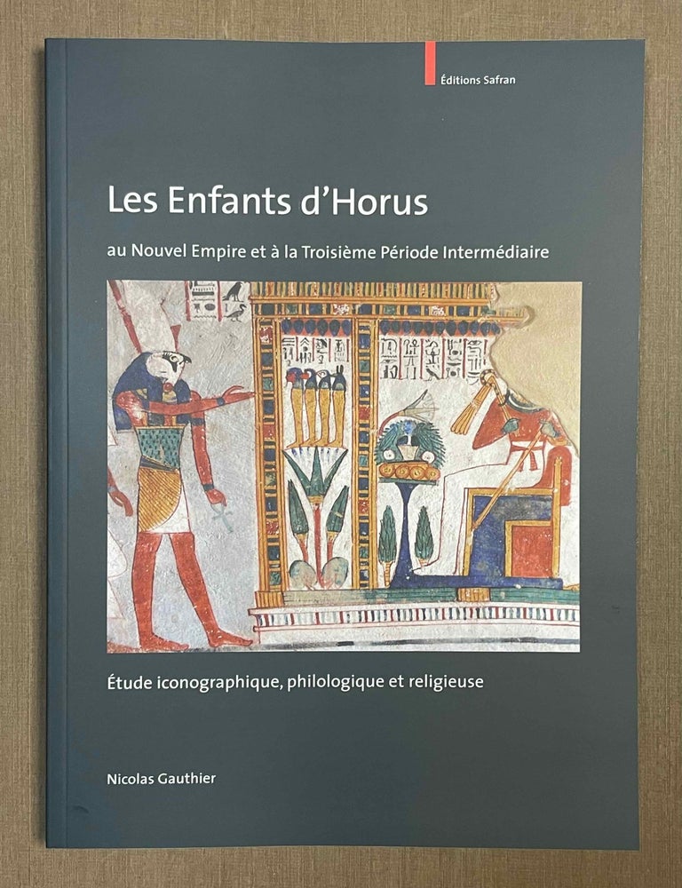 Item #M9922 Les Enfants d'Horus au Nouvel Empire et &agrave; la Troisi&egrave;me P&eacute;riode Interm&eacute;diaire. Etude iconographique, philologique et religieuse. GAUTHIER Nicolas.[newline]M9922-00.jpeg